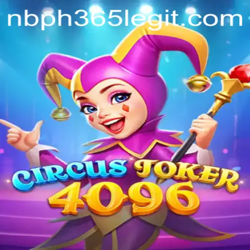Discover the Exciting World of CircusJoker4096: A Unique Gaming Experience